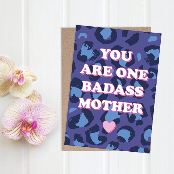 Badass Mother Birthday / Mother's Day Card - Best Mum, Mummy, Glamourous, Leopard Animal Print, Rock Chick, Bad Ass, Mom, Mommy