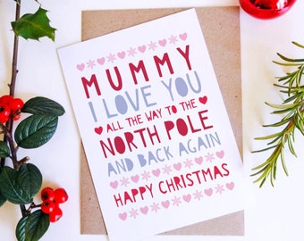 Mummy Christmas Card - Love You To The North Pole And Back, Mum, Cute, Happy Christmas, Holiday Card, Personalised Card, From Son, Daughter