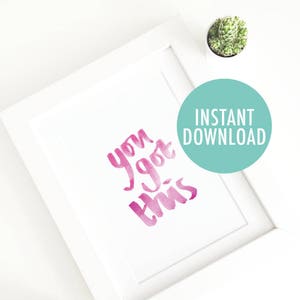 You Got This Print - RÓŻOWY akwarelowy motywacyjny wydruk A4 - zachęta, wsparcie, inspiracja, powodzenia, nowa mama, możesz to zrobić
