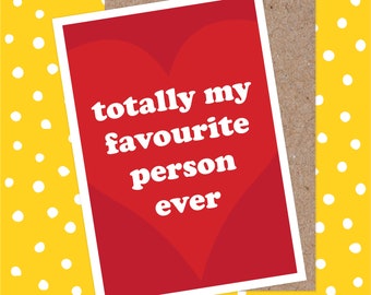 Favourite Person Ever Card - I Love You, Valentines, Anniversary, Wedding, Heart, Husband, Wife, Boyfriend, Girlfriend, Romantic, Funny