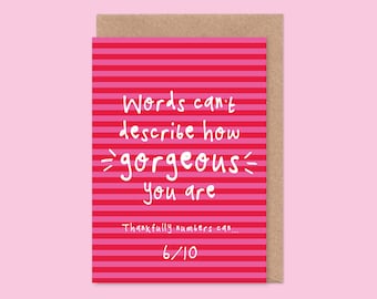 Rude Valentine's / Anniversary Card - You Are Gorgeous, Funny Joke, Husband, Wife, Boyfriend, Girlfriend, Words Can't Describe, Rating