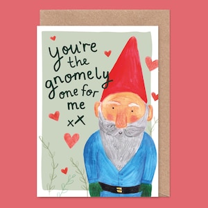 Gnome Valentijnsdag / jubileumkaart - Love You, Only One For Me, grappig, woordspeling, punny, tuinieren, tuin, man, vrouw, vriend, vriendin