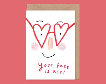 Your Face Is Ace Valentine's / Anniversary Card - Love You, Glasses, Spectacles, Husband, Wife, Boyfriend, Girlfriend, Romantic, Heart Eyes