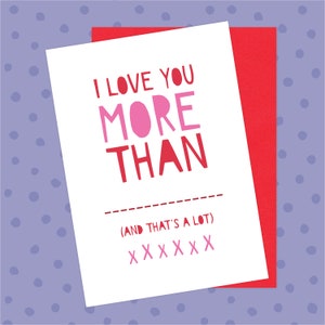 Carte personnalisée d'anniversaire / Saint-Valentin - Je t'aime plus que, carte personnalisée, mari, femme, petit ami, petite amie, fiancée, fiancé,