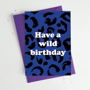 Wilde verjaardagskaart luipaardprint - Animal Print, Celebration, Rock Chick, 18e, 21e, 30e, 13e, Glamourous, Jungle, Dierenliefhebber, Safari