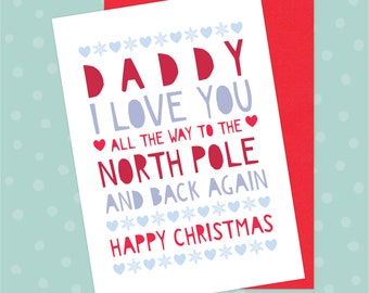 Daddy Christmas Card - Love You To The North Pole And Back, Dad, Cute, Happy Christmas, Holiday Card, Personalised Card, From Son, Daughter