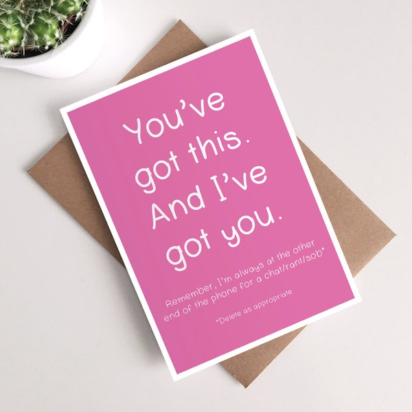 You've Got This Card - Motherhood, Homeschooling, Positivity, Here For You, Isolation, Love You, Lockdown, Support, Grief, Fourth Trimester