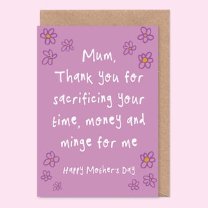 Tarjeta divertida y grosera para el Día de la Madre: Time Money Minge, Mamá, Gracias Mamá, Sacrificio, Descarado