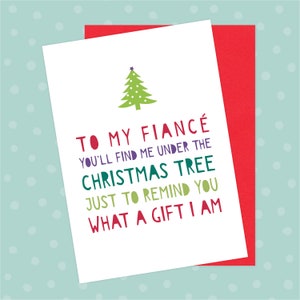 Lustige Verlobte Weihnachtskarte - Gottes Geschenk, Weihnachtsbaum, Scherzgeschenk, beste Frau aller Zeiten, Humor, unhöflich, sarkastisch, liebe dich, verlobt