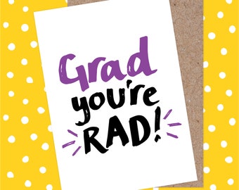 Graduation / Congratulations Card - Graduate You're Rad, Class of 2020, Batchelor of Science Arts, Grad School, High School, University, PhD