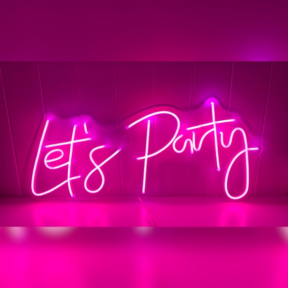 Lets Party Neon Sign Party Custom Neon Sign for Party Etsy