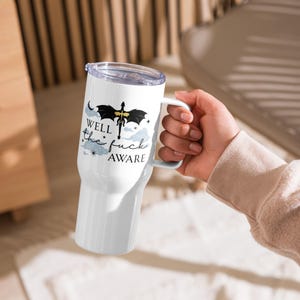 Fourth Wing Travel Mug With Lid: Well The F*ck Aware