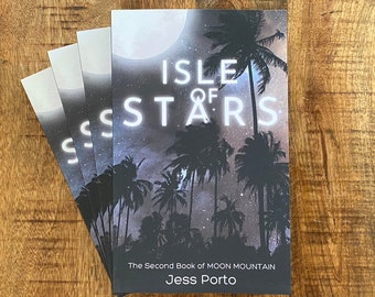 Isle of Stars by Jess Porto, The Second Book of Moon Mountain, Signed Paperback, Signed Softcover, Autographed Book, Moon Mountain Trilogy
