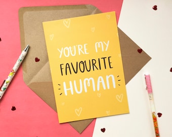 Favourite Human Card - Cute Galentine's Day Card - Card for Boyfriend - Anniversary Card - Long Distance Card - Cute Engagement Card