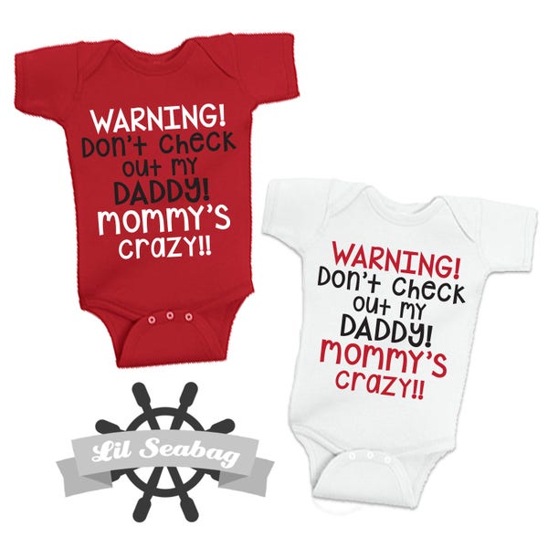 Warning Don't Check Out My Daddy! Mommy's Crazy, Cute Bodysuit, Funny kids shirt, Bodysuit