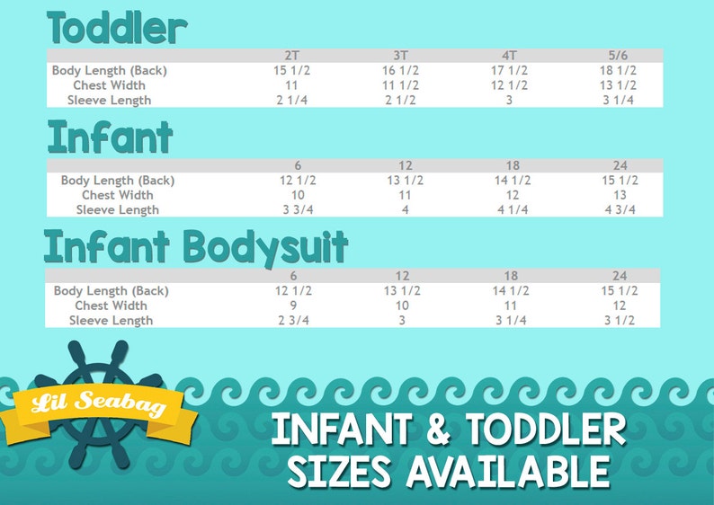 May include: A chart showing infant and toddler clothing sizes in inches. The chart is divided into three sections: Toddler, Infant, and Infant Bodysuit. Each section lists the size, body length, chest width, and sleeve length. The chart is on a light blue background with a white border.