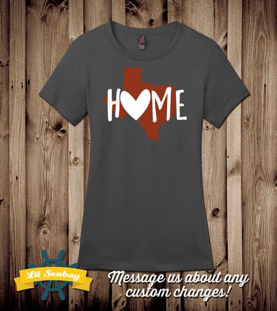 Home Texas Shirt, I love Texas, State of Texas Shirt, Texas Shirt, Texas is my home, Lone Star State