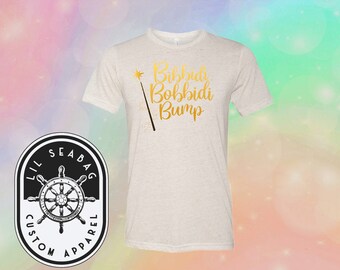 Bibbidi Bobbidi Bump, Maternity Shirt, Pregnancy Gift Baby