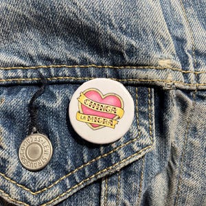 Chinga La Migra - Anti Trump ICE | 1.25" Pin Back Button