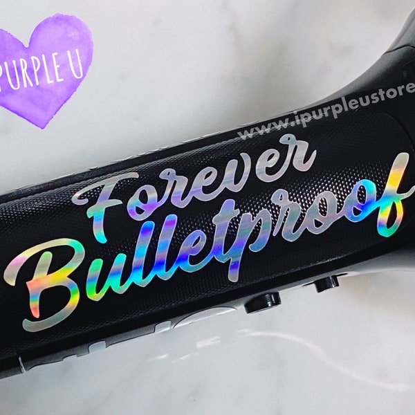 Forever Bulletproof / Holographic Decal Sticker /