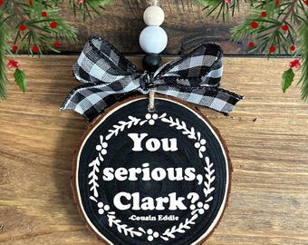 Christmas Vacation Inspired Ornament, Funny Christmas Ornament, Clark Griswold Quote, Movie Lover Gift, Holiday Movie Decor