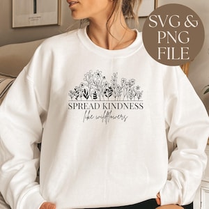 Spread Kindness Like Wildflowers SVG & PNG Bundle Floral Graphic Design Instant Download Cricut Friendly Inspirational Quote Art