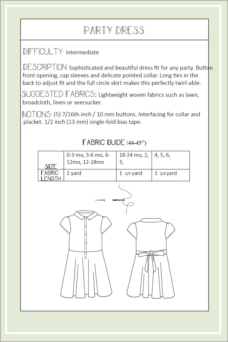 May include: A sewing pattern for a party dress with a button front, cap sleeves, and a full circle skirt. The pattern includes instructions for sizes 0-3 months, 3-6 months, 6-12 months, 12-18 months, 18-24 months, 2, 3, 4, 5, and 6. The pattern also includes a fabric guide.