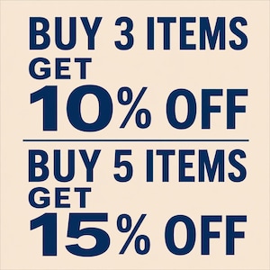May include: A square graphic with a light beige background and dark blue text. The text reads: BUY 3 ITEMS GET 10% OFF, followed by a horizontal line, and then BUY 5 ITEMS GET 15% OFF. The layout is centered with bold, sans-serif lettering throughout.