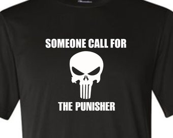 Someone Call The Punisher shirt