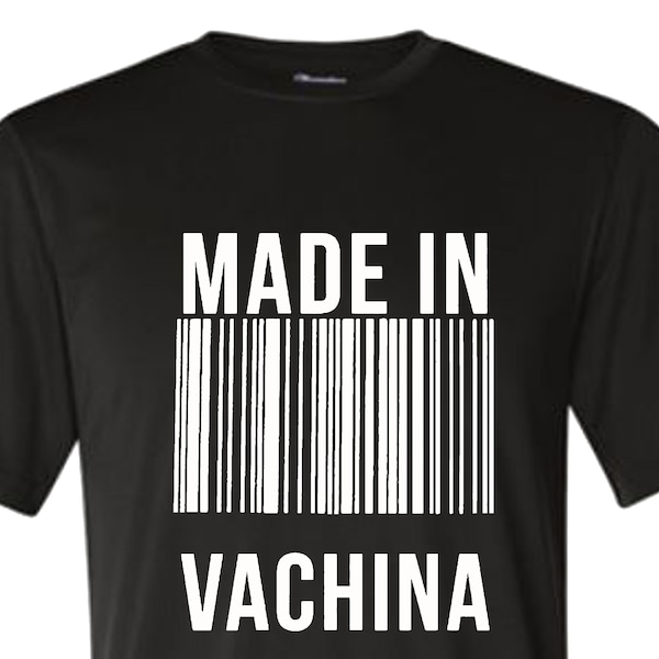 Made In Vachina funny shirt