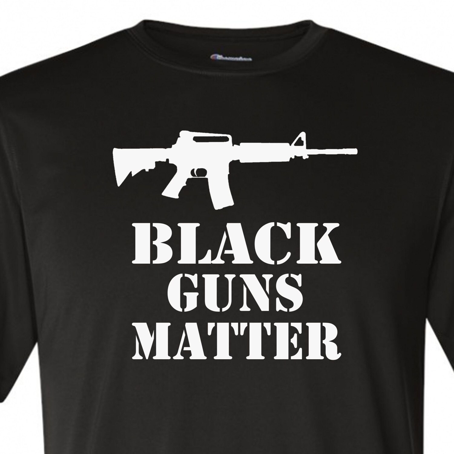 Black Guns Matter T-Shirt Black Guns Matter T-Shirt