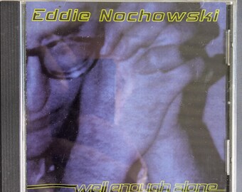 Eddie Nochowski Well Enough Alone Indie Alternative Rock CD Rare Memphis Artist