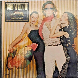 Bob Welch Three Hearts LP Record Album Vinyl