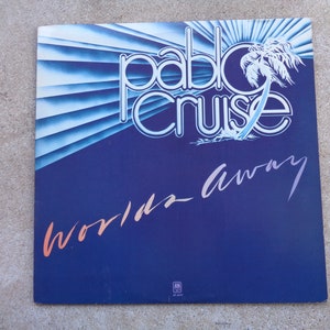 Pablo Cruise Worlds Away A&M SP-4697 12&quot; LP Vinyl Album