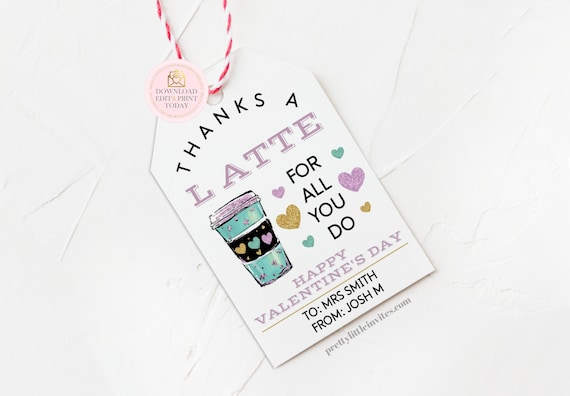 Editable Valentine's Day Gift Tags, DIY Printable Coffee Gift Tag, Appreciation Gift For Staff, Teacher or Volunteer. Thanks A Latte Label Il_570xn