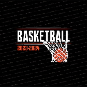 Basketball 2023-2024 // Basketball SVG // Basketball Team // Basketball // Personal Use/Not-for-Profit // © SmalltownNEcreations 11.12.19