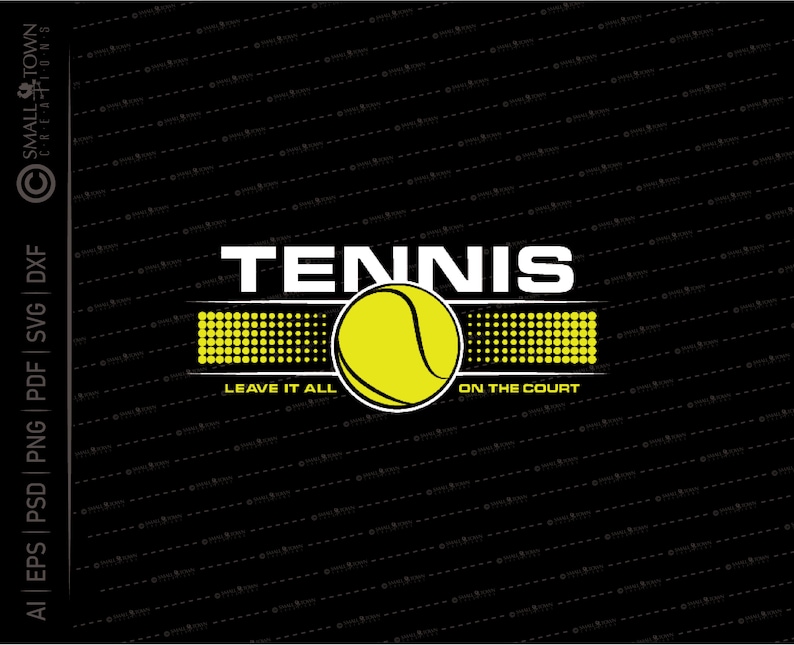 May include: A white graphic with the word "TENNIS" in large white letters, a yellow tennis ball, and the text "LEAVE IT ALL ON THE COURT" in smaller white letters.