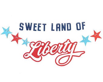 Sweet Land of Liberty 4th of July Banner