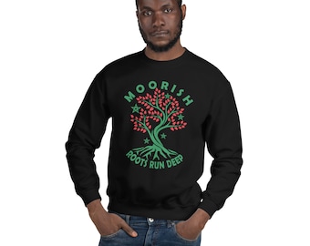 Moorish Roots Run Deep Moors Black History Moorish American Unisex Sweatshirt
