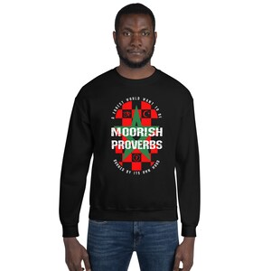 Moorish Proverbs Unisex Sweatshirt, Islamic Quotes