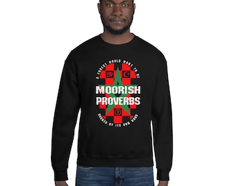 Moorish Proverbs Unisex Sweatshirt, Islamic Quotes