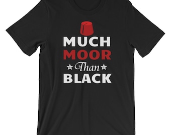 Moorish American Much Moor Than Black T Shirt, Unisex T-Shirt