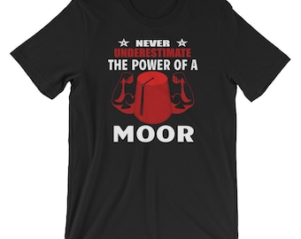 Never Underestimate A Moor Moorish American Unisex T-Shirt