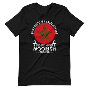 Moorish AmericanEvery Beetle Is A Gazelle In The Eyes Of Its Mother Islamic Quotes Short-Sleeve Unisex T-Shirt