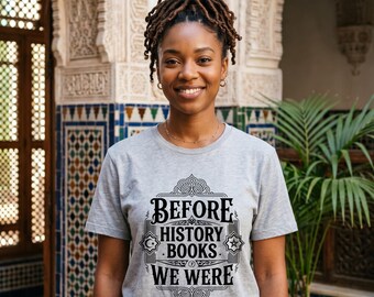Moorish American Black History Shirt – Before History Books Unisex classic tee