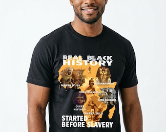 Black History Didn't Start With Slavery - African Heritage & Black Excellence Celebration Unisex classic tee