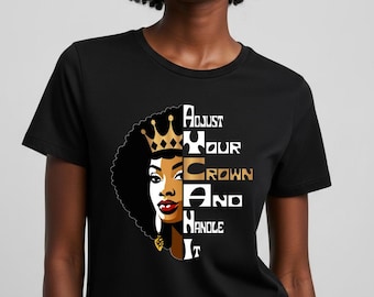Adjust Your Crown & Handle It – Empowering Black Queen African American Women's Relaxed T-Shirt