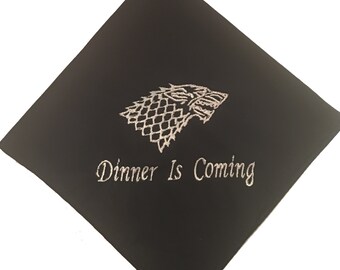 Dinner is coming- embroidered napkin- house of stark