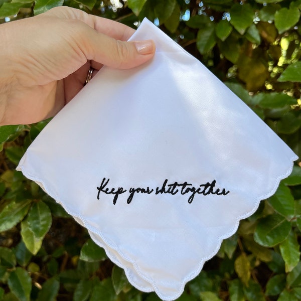 Keep Your Shit Together Wedding Handkerchief