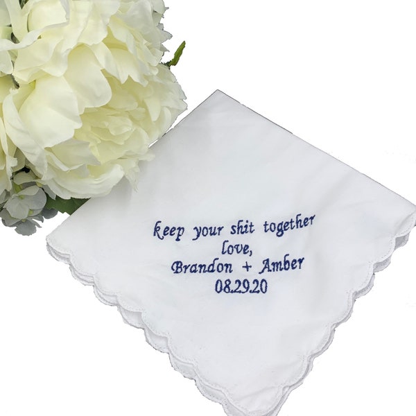 Keep Your Shit Together wedding Handkerchief-Personalized